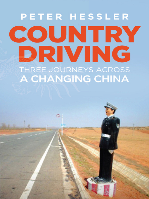 Title details for Country Driving by Peter Hessler - Available